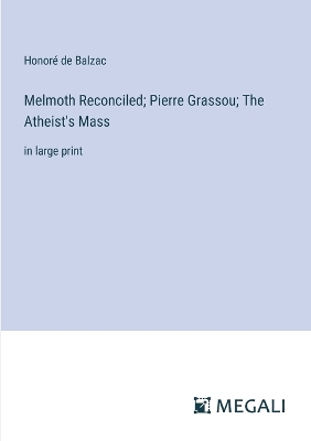 Book cover for Melmoth Reconciled; Pierre Grassou; The Atheist's Mass
