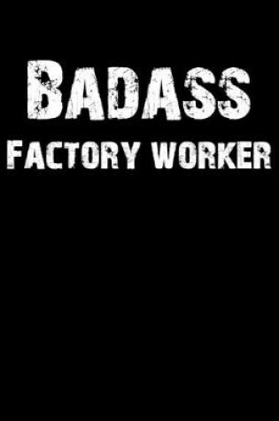 Cover of Badass Factory Worker