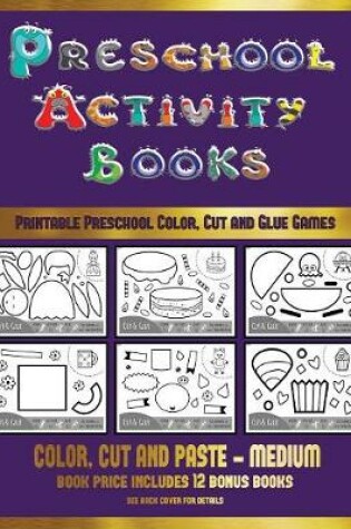 Cover of Printable Preschool Color, Cut and Glue Games (Preschool Activity Books - Medium)