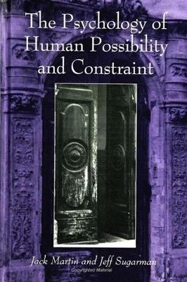 Book cover for The Psychology of Human Possibility and Constraint