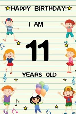 Book cover for Happy Birthday! I am 11 Years Old