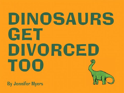 Book cover for Dinosaurs Get Divorced Too