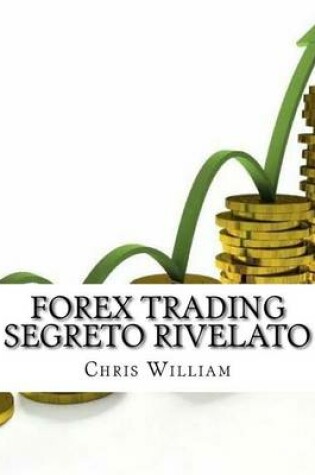 Cover of FOREX TRADING SEGRETO Rivelato