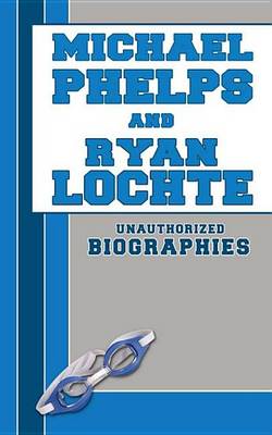 Book cover for Michael Phelps and Ryan Lochte