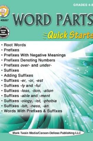 Cover of Word Parts Quick Starts Workbook, Grades 4 - 12