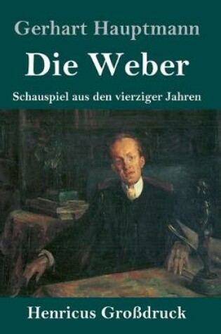 Cover of Die Weber (Großdruck)