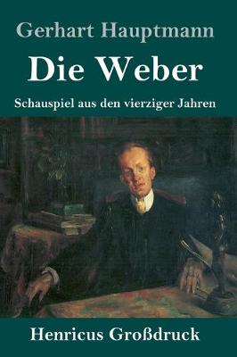 Book cover for Die Weber (Großdruck)