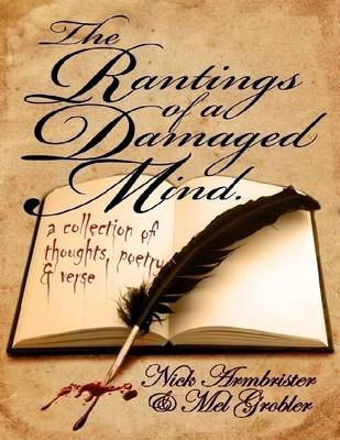 Book cover for The Rantings of a Damaged Mind - A Collection of Thoughts, Poetry and Verse
