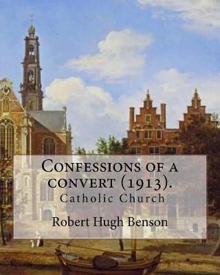 Book cover for Confessions of a convert (1913). By