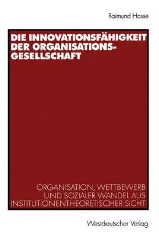 Cover of Die Innovationsfähigkeit der Organisationsgesellschaft