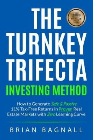 Cover of The Turnkey Trifecta Investing Method