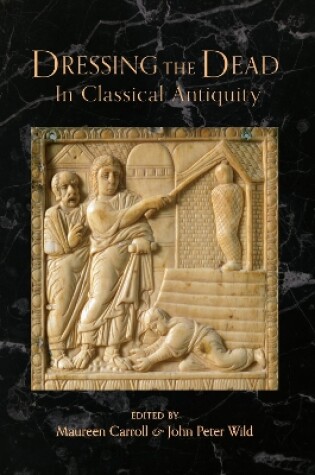 Cover of Dressing the Dead in Classical Antiquity