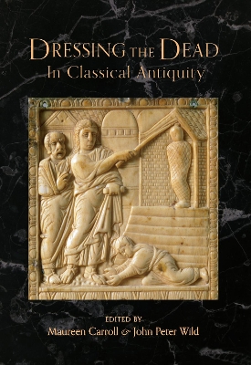 Book cover for Dressing the Dead in Classical Antiquity