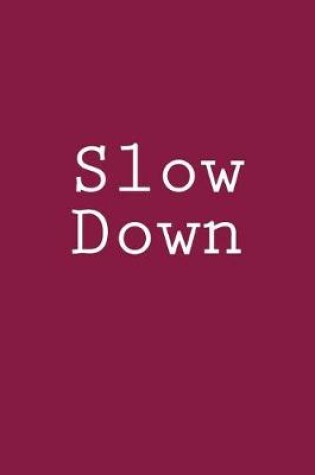 Cover of Slow Down