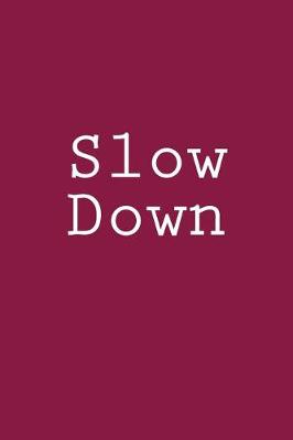 Book cover for Slow Down