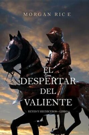 Cover of El Despertar del Valiente (Reyes y Hechiceros-Libro 2)