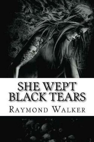 Cover of She Wept Black Tears