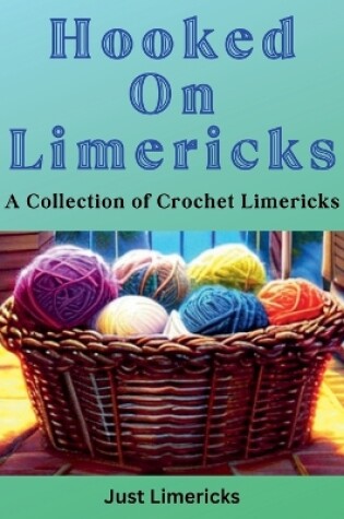 Cover of Hooked on Limericks - A Collection of Crochet Limericks