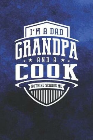 Cover of I'm A Dad Grandpa & A Cook Nothing Scares Me