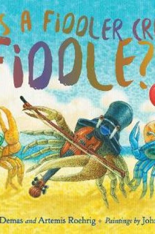 Cover of Does A Fiddler Crab Fiddle?