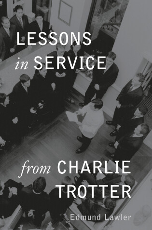 Cover of Lessons in Service from Charlie Trotter