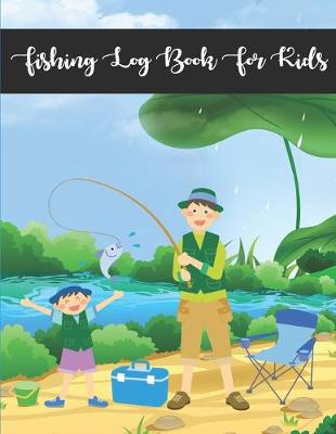 Book cover for Fishing Log Book For Kids