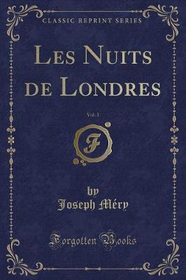 Book cover for Les Nuits de Londres, Vol. 1 (Classic Reprint)