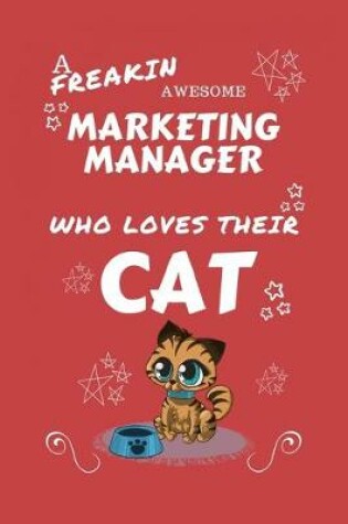 Cover of A Freakin Awesome Marketing Manager Who Loves Their Cat