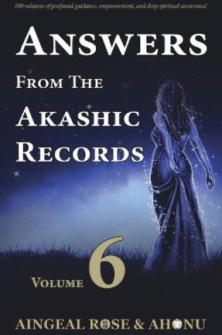 Cover of Answers From The Akashic Records - Vol 6