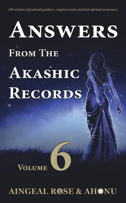 Cover of Answers From The Akashic Records - Vol 6