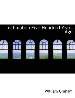 Book cover for Lochmaben Five Hundred Years Ago