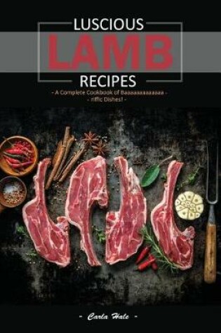 Cover of Luscious Lamb Recipes