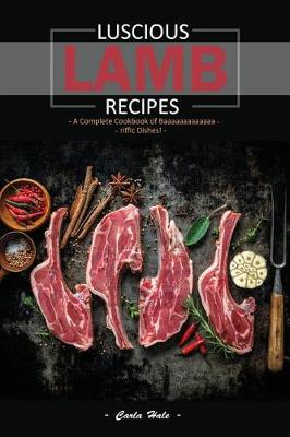 Book cover for Luscious Lamb Recipes