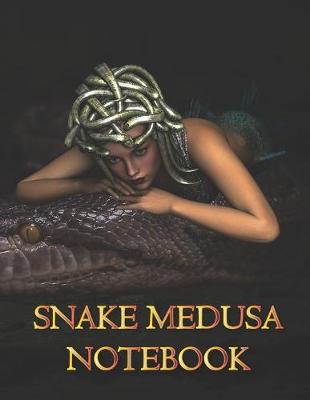 Book cover for Snake Medusa NOTEBOOK