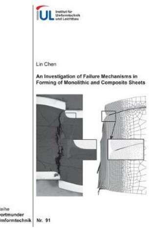 Cover of An Investigation of Failure Mechanisms in Forming of Monolithic and Composite Sheets