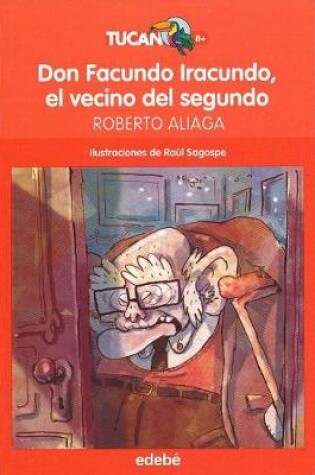 Cover of Don Facundo Iracundo, El Vecino del Segundo