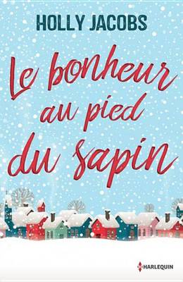 Book cover for Le Bonheur Au Pied Du Sapin