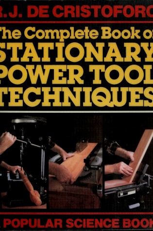 Cover of The Complete Book of Stationary Power Tool Techniques