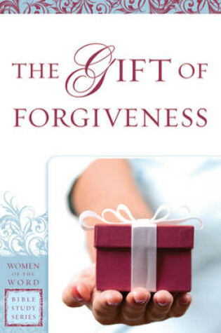 Cover of The Gift of Forgiveness