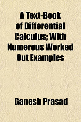 Book cover for A Text-Book of Differential Calculus; With Numerous Worked Out Examples