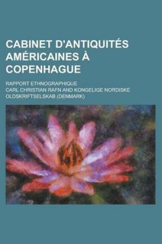 Cover of Cabinet D'Antiquites Americaines a Copenhague; Rapport Ethnographique