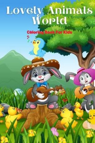 Cover of Lovely Animals World - Coloring Book For Kids