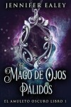 Book cover for El Mago de Ojos Pálidos