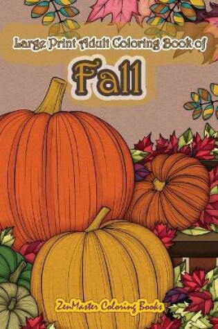 Cover of Large Print Adult Coloring Book of Fall