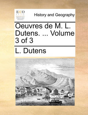 Book cover for Oeuvres de M. L. Dutens. ... Volume 3 of 3