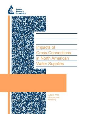 Book cover for Impacts of Cross-Connections in North American Water Supplies