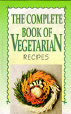 Book cover for The Complete Book of Vegetarian Recipes