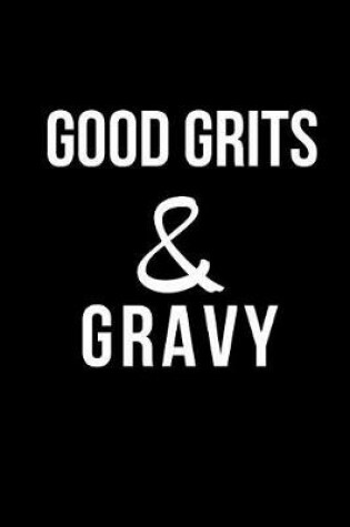 Cover of Good Grits & Gravy