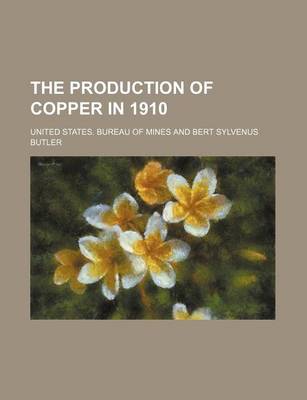 Book cover for The Production of Copper in 1910