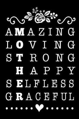 Book cover for Amazing Loving Strong Happy Selfless Graceful